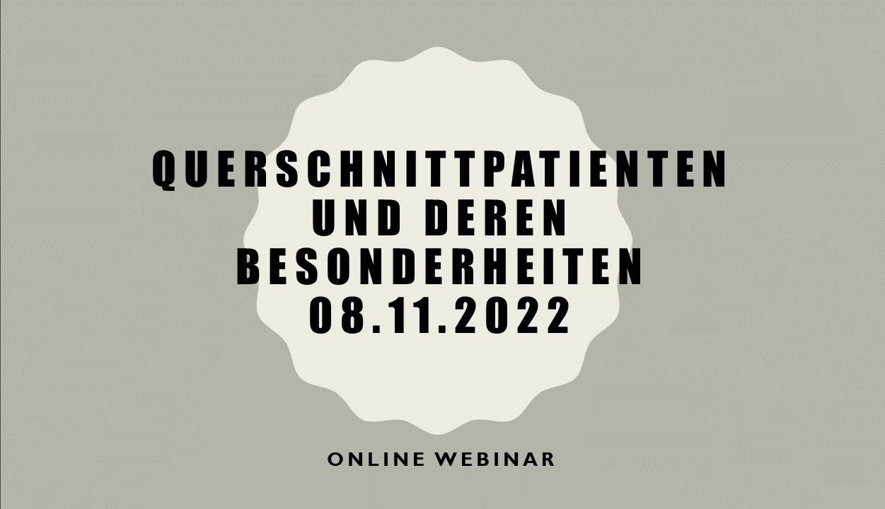 08.11.22 Querschnittpatienten und deren Besonderheiten 08.11.22 Querschnittpatienten und deren Besonderheiten